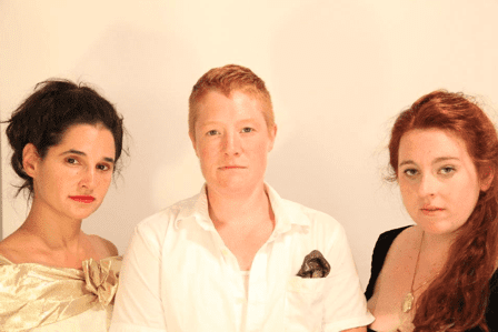 Susie Sokol, Becca Blackwell, Julia Sirna-Frest | photo by Michael De Angelis