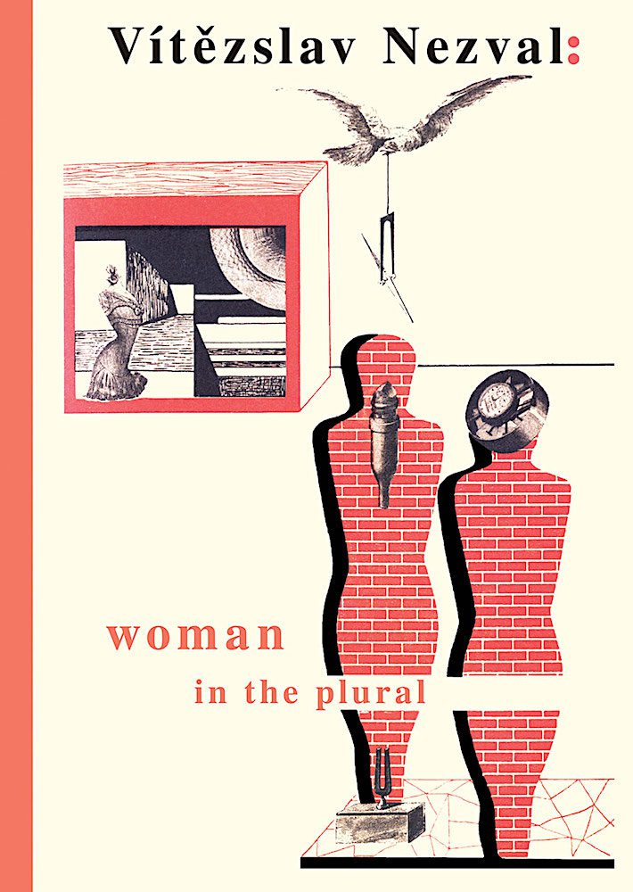 Woman in the Plural, by Vítězslav Nezval, translated from the Czech by Stephan Delbos and Tereza Novická. Twisted Spoon Press, 2021 / 198 pages / $21